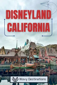 Things to do in Disneyland California Guide