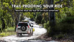 Trail Proofing Your Ride