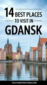 Best Places to Visit in Gdansk