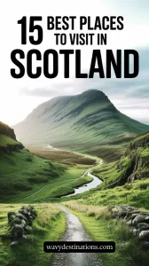 Best Places to Visit in Scotland