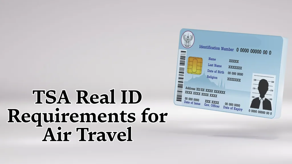 TSA Real ID Requirements for Air Travel
