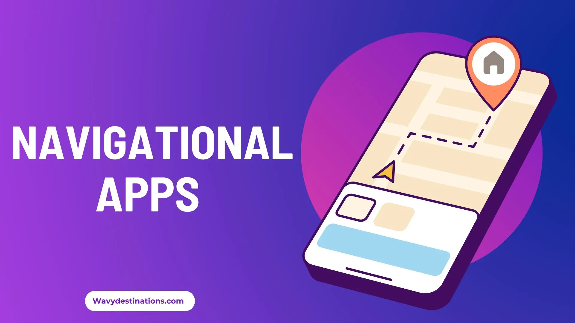 10 Best Navigational Apps 2026 - For Android & IOS