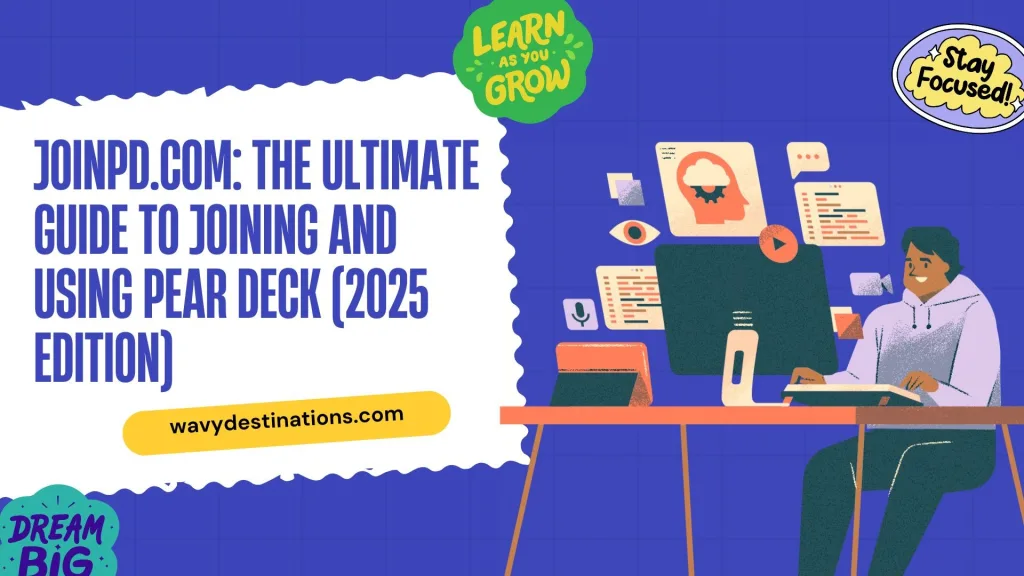 JoinPD.com: The Ultimate Guide to Joining and Using Pear Deck (2025 Edition) 29 JoinPD.com