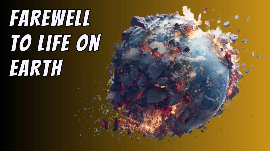 Farewell to Life on Earth: Complete Guide to When, Why, and How Humanity's Future Will Transform 27 Farewell to Life on Earth