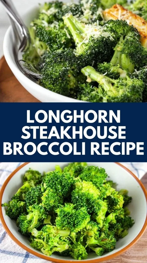 Longhorn Steakhouse Broccoli Recipe