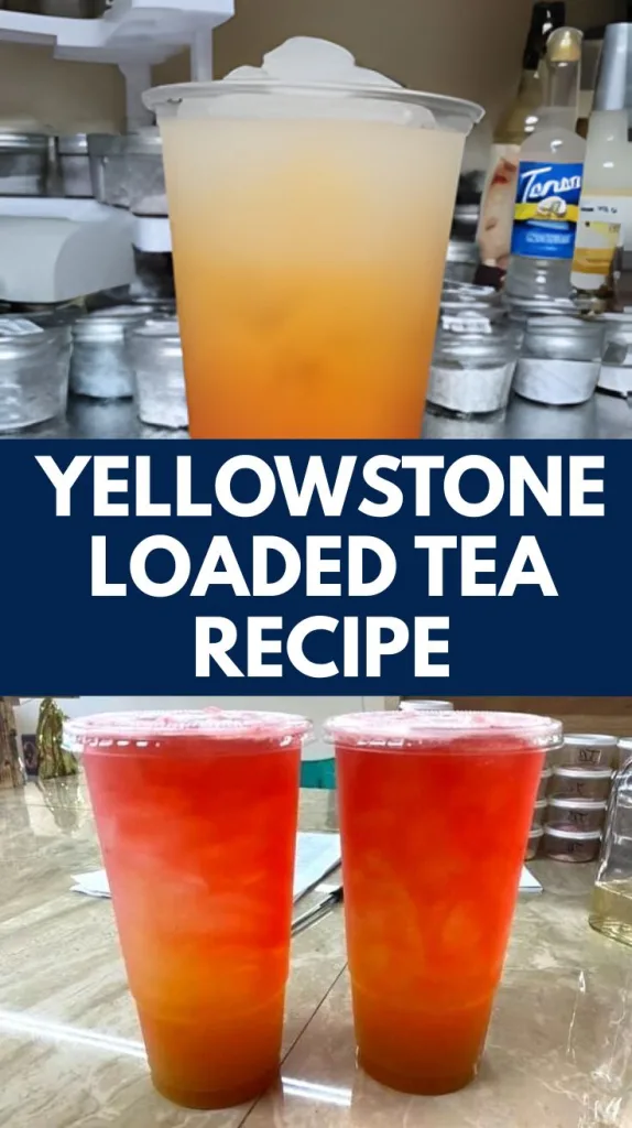 Yellowstone Loaded Tea Recipe
