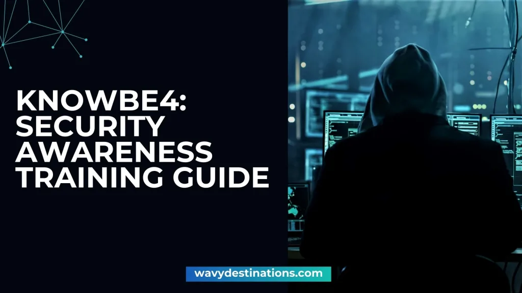 KnowBe4: Security Awareness Training Guide 26 KnowBe4
