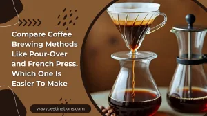 Compare Coffee Brewing Methods Like Pour-Over and French Press. Which One Is Easier To Make
