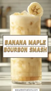 Banana Maple Bourbon Smash