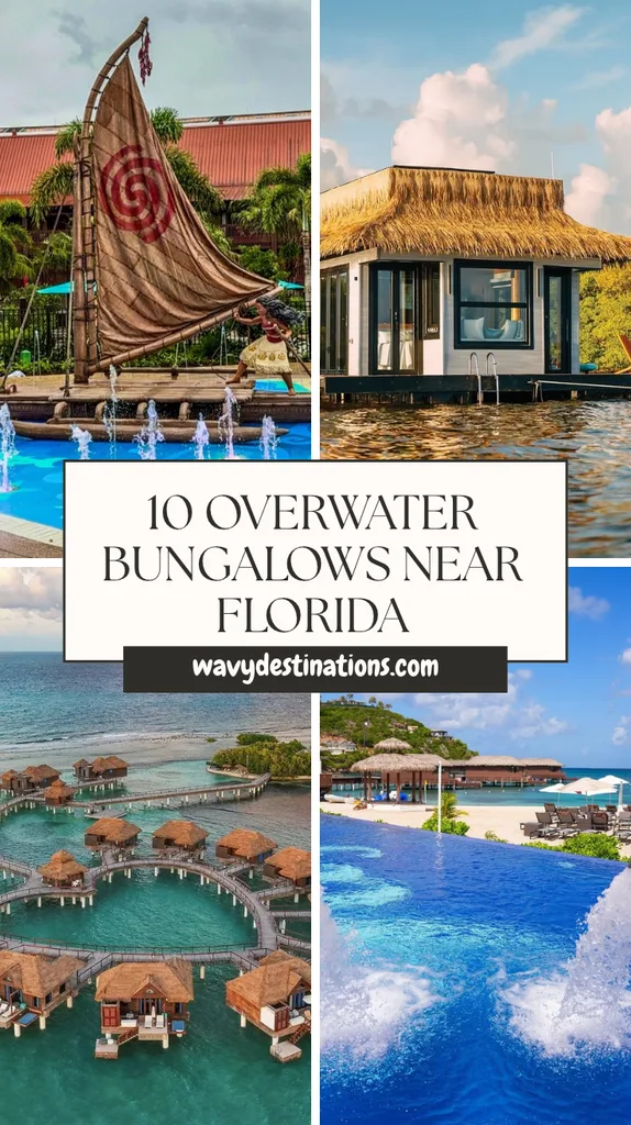 10 Overwater Bungalows Near Florida for a Dreamy Tropical Getaway 1 Overwater Bungalows Near Florida